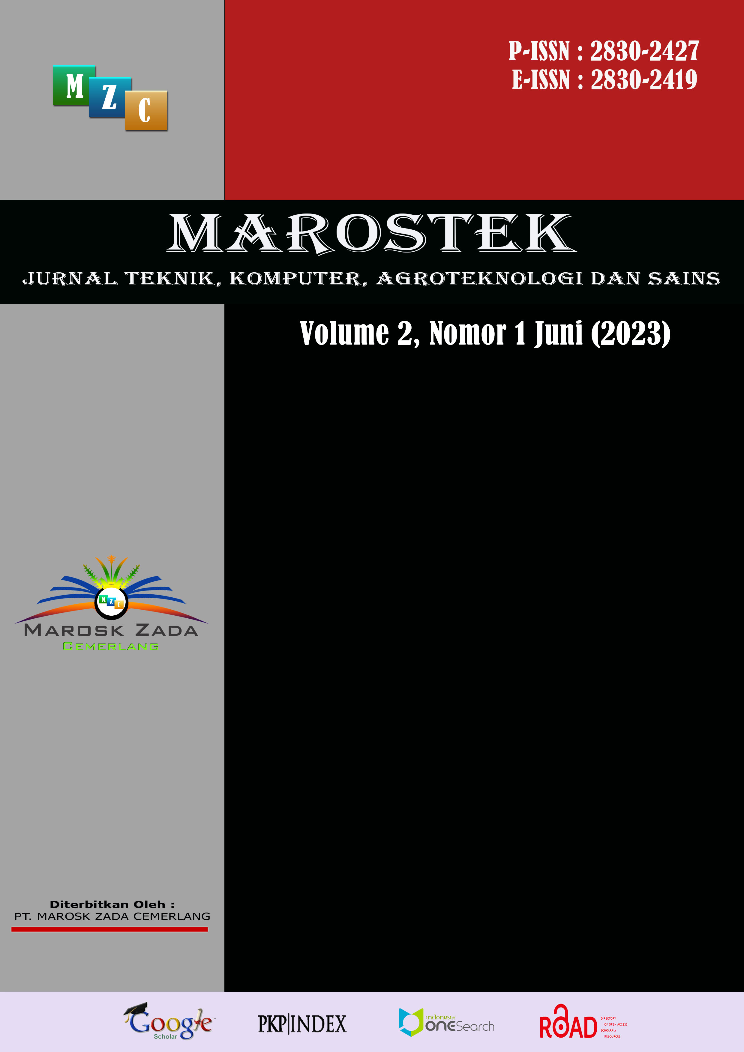 					View Vol. 2 No. 1 (2023): Jurnal Teknik, Komputer, Agroteknologi dan Sains (Marostek) IN PRESS
				